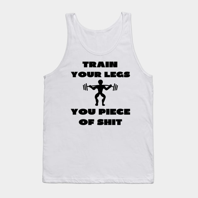 Train your legs Tank Top by IOANNISSKEVAS